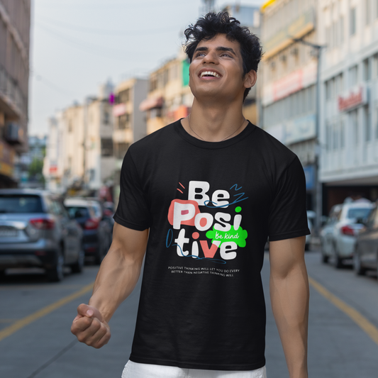 Be Positive Be Kind – Inspiring Daily Wear Tee